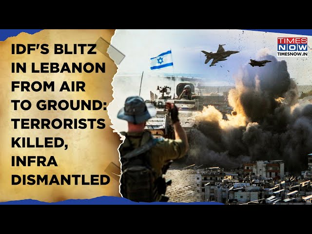 IDF's Lebanon Blitz: Israeli Troops Kill 'Terrorists', Jets Destroy Infra | Watch Precision Strikes