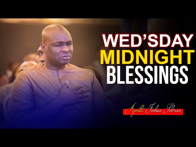 Wednesday Midnight Blessings, 9th February 2022 - Apostle Joshua Selman |Good Word Before you Sleep