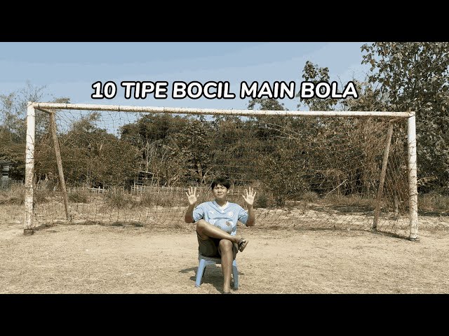 10 TIPE BOCIL MAIN BOLA