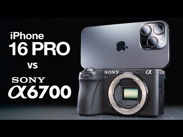 iPhone 16 Pro vs Sony a6700 - Which Camera is Right For You?