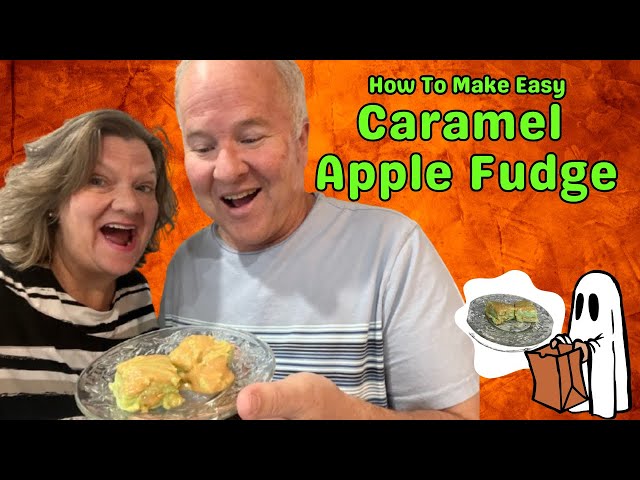 Caramel Apple Fudge / How To Make Caramel Apple Fudge / Learn From Our Mistake / Easy Fudge Recipe