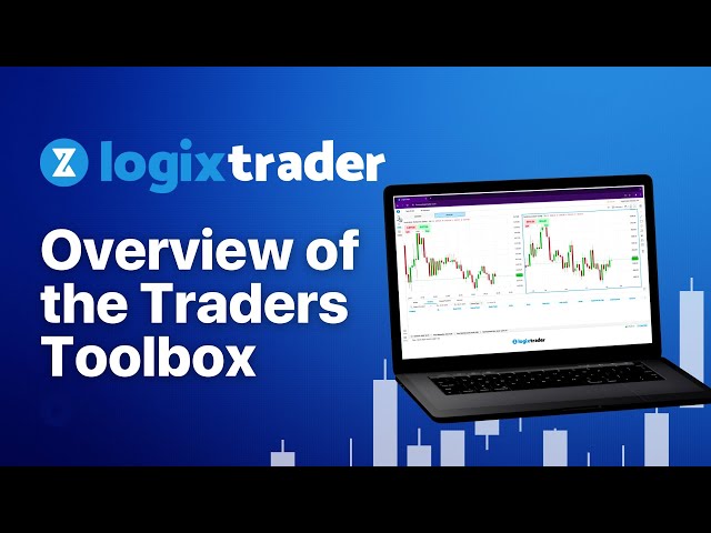 Overview of the Traders Toolbox on the Logixtrader Platform