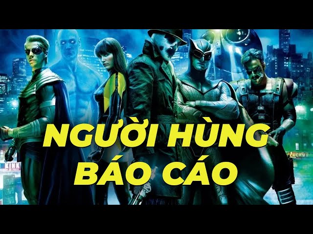 Người xem xem người xem| Recap Xàm: Watchmen