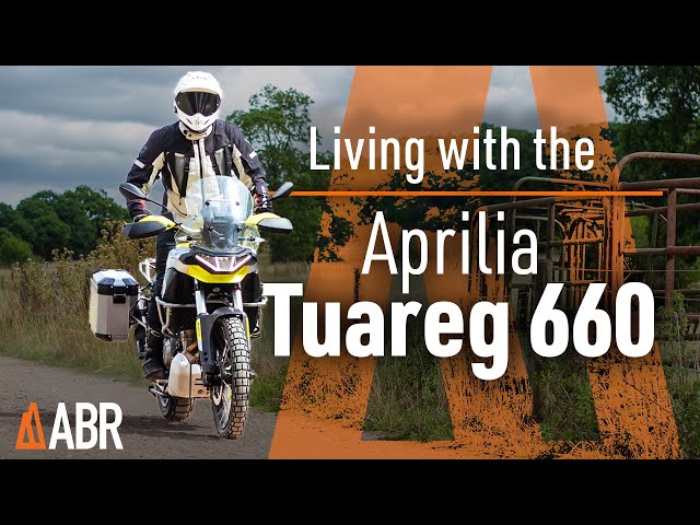 Living with the Aprilia Tuareg 660