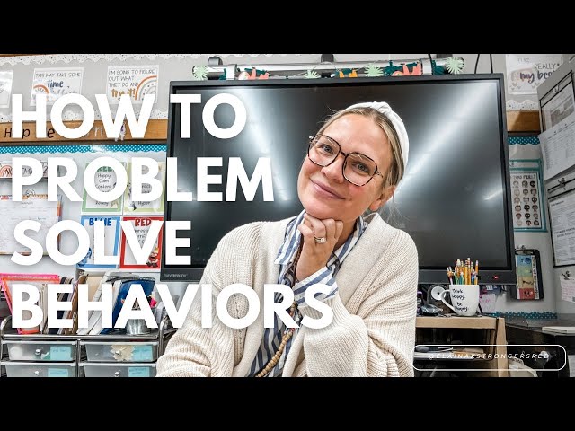 HOW TO PROBLEM SOLVE BEHAVIORS || from a special education teacher