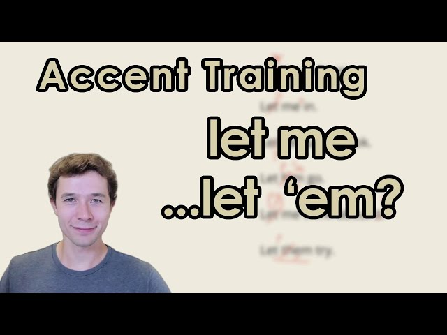 American English Pronunciation | Let me VS Lemme 😮