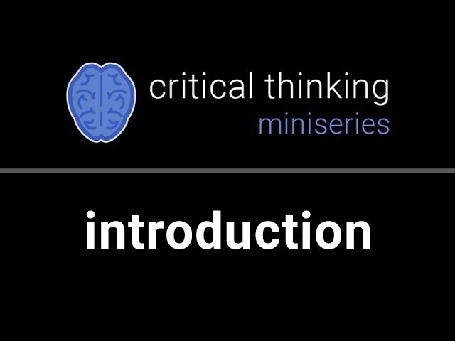 Critical Thinking #1: What is Critical Thinking?