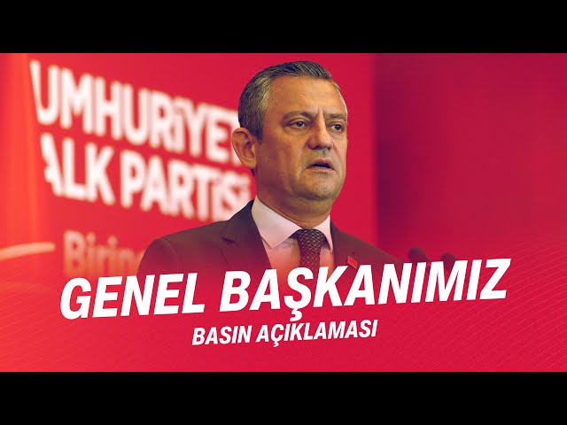 CHP GENEL BAŞKANI ÖZGÜR ÖZEL BASIN AÇIKLAMASI 14/11/2024