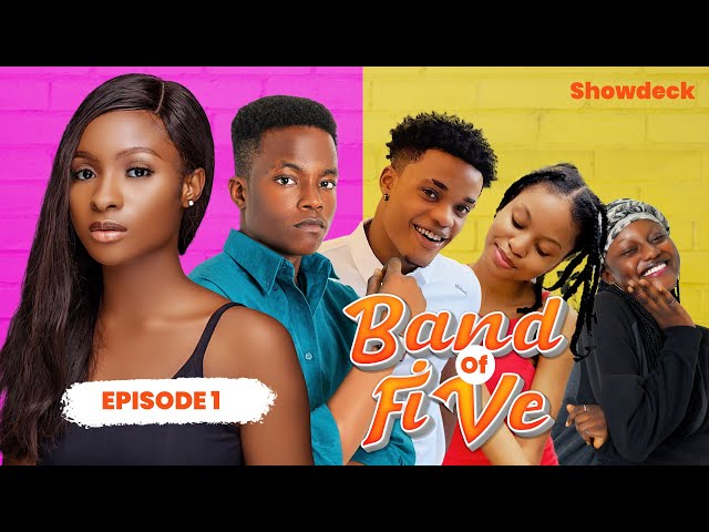 Band of Five | New Nigerian Drama Series | Episode 1