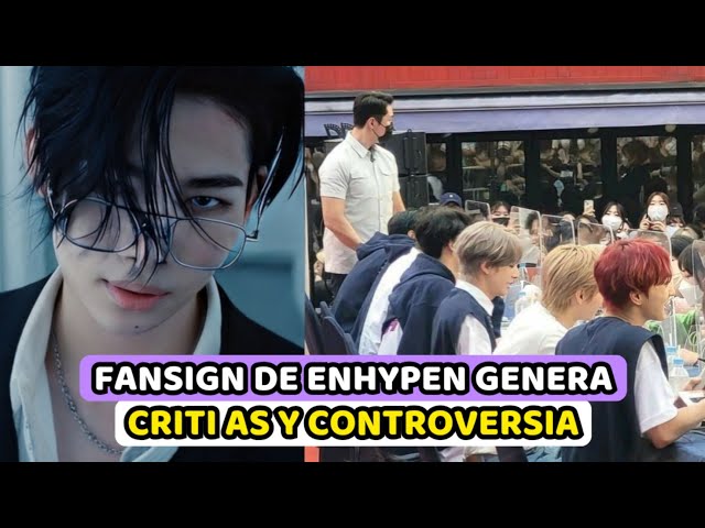 FANSIGN DE ENHYPEN GENERA CRITICAS Y CONTROVERSIA SOLO POR TENER FANS EXTRANJERAS Y NO COREANAS