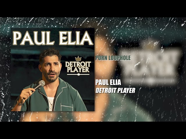 Paul Elia | Porn Loophole - Detroit Player