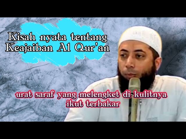 kisah nyata keajaiban al Qur'an - Ustadz Kholid Basalamah