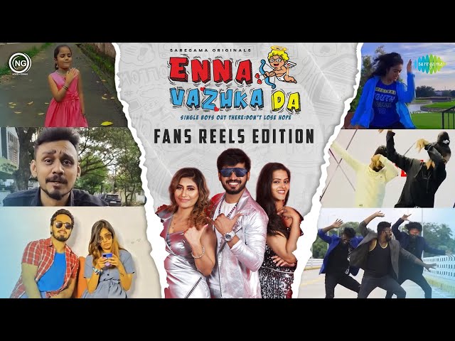 Enna Vazhka Da - Fans Reels Edition | Rakshan | Sunita Gogoi | Swathishta | GP Muthu | Ganesan S