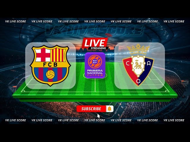 Barcelona B (w) vs Osasuna (w) |🔴Live Match Today⚽🎬