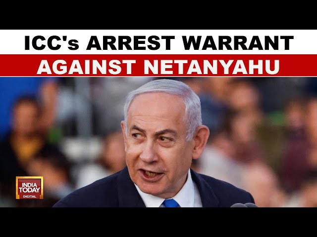 International Criminal Court's Arrest Warrant Against Netanyahu Over 'War Crimes' | India Today