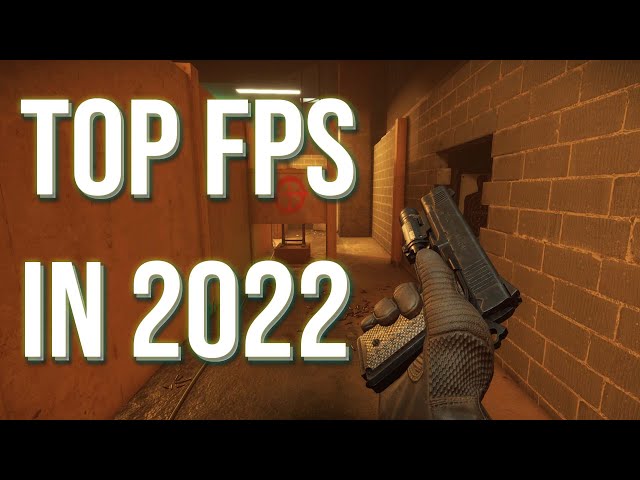 The Top FPS Games Coming in 2022