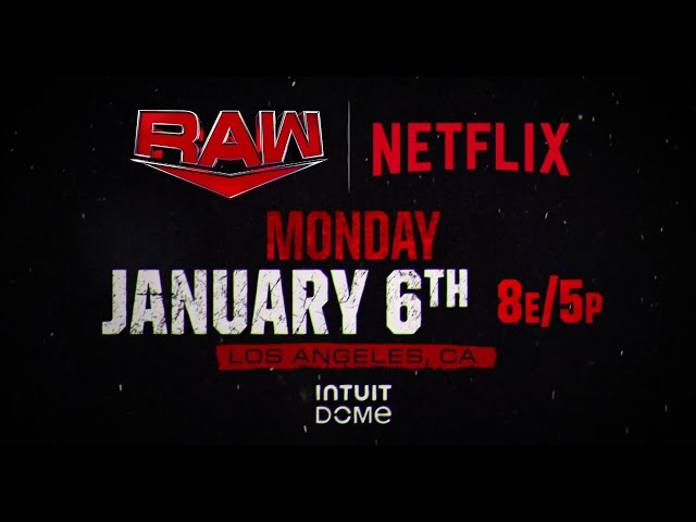 Raw on Netflix premiere from Intuit Dome in LA on Jan. 6, 2025