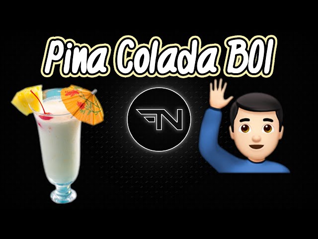 Pina Colada BOI - [Mashup]