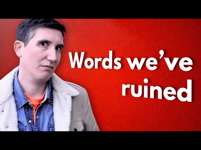 Words we've ruined.