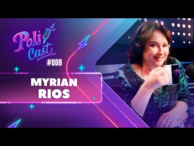 MYRIAN RIOS | RUTH - POLICAST #09