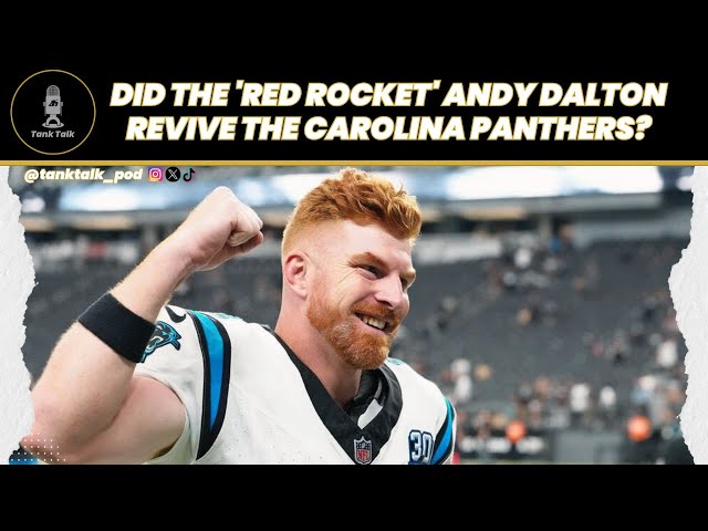 Did the Red Rocket Andy Dalton Revive the Carolina Panthers?