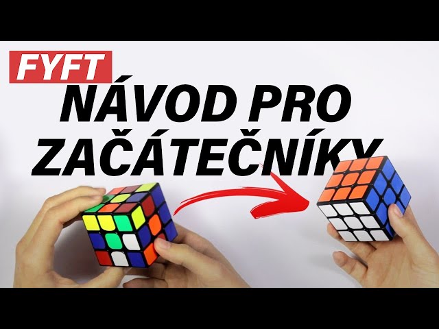 [NOVÉ VIDEO V POPISKU] Jak složit Rubikovu kostku – návod pro začátečníky | FYFT.cz