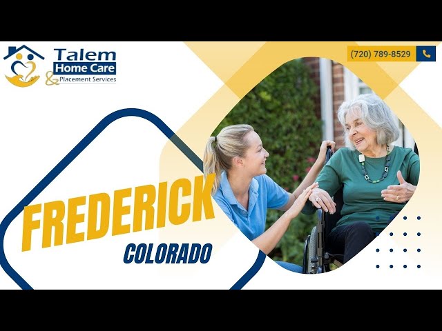 Home Care in Frederick, CO, by Talem Home Care and Placement Services