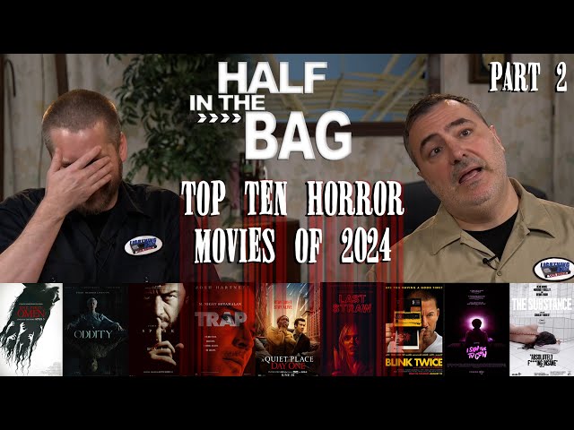 Half in the Bag: Top 10 Horror Movies (2024) Part 2