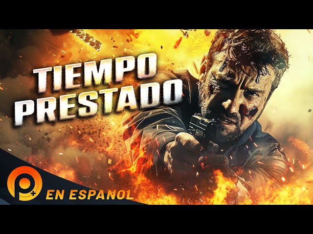 TIEMPO PRESTADO | PELICULA DE ACCIÓN EN ESPANOL LATINO