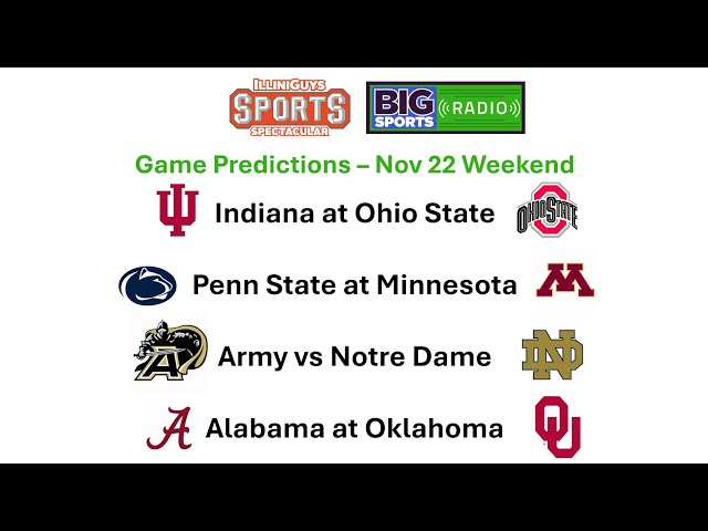 Game Predictions - Indiana at Ohio St, Penn St at Minn, Army at Notre Dame & Alabama at Oklahoma