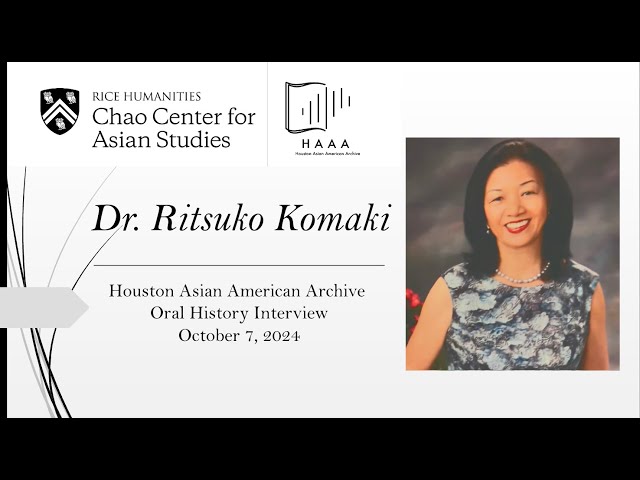 Interview with Ritsuko Komaki | Houston Asian American Archive - Oral History Collection