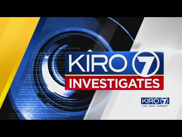 KIRO 7 Investigates