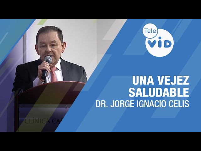 Consejos de Nutrición y Estilo de Vida para una Vejez Saludable 🎙️ Dr. Jorge Ignacio Celis #TeleVID