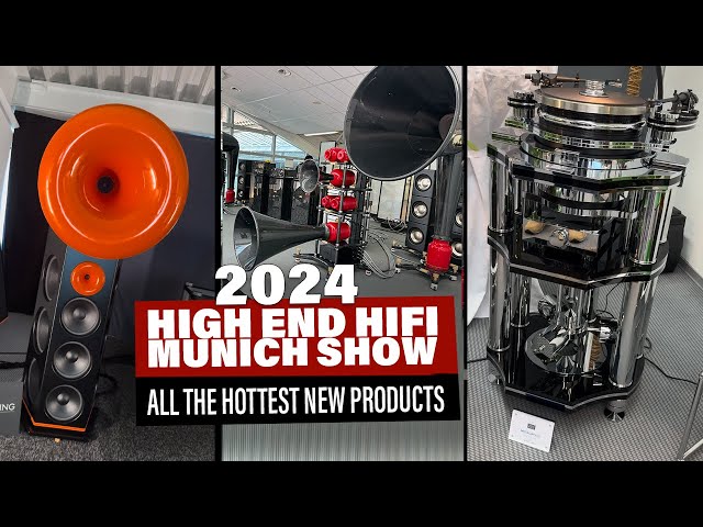 High End Munich 2024 - ALL THE HOTTEST HIFI NEWS!