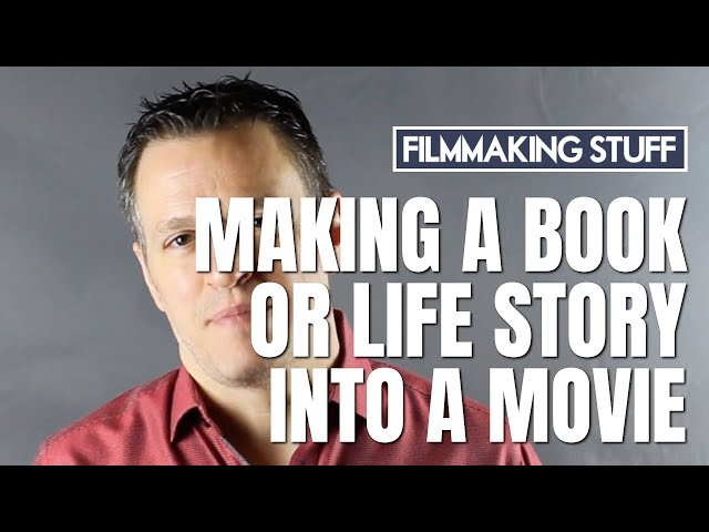 How to Option a Book or Life Story to Make into a Movie