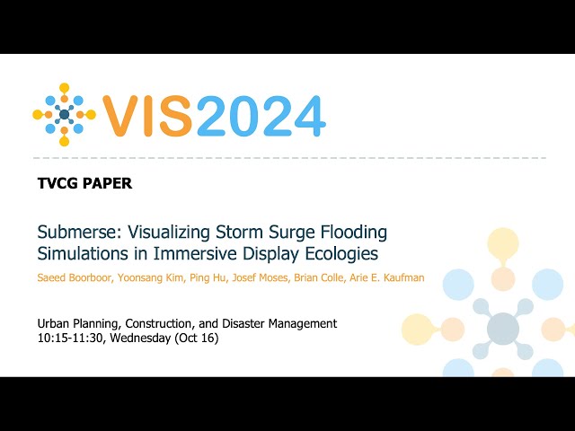 Submerse: Visualizing Storm Surge Flooding Simulations in Immersive Display Ecologies - Fast Forwar