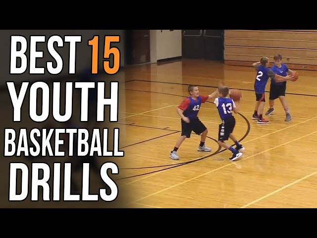 15 Must Have Youth Basketball Drills