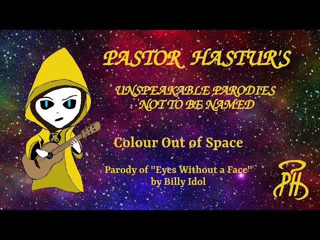 Colour Out of Space (Parody of Eyes Without a Face by Billy Idol)