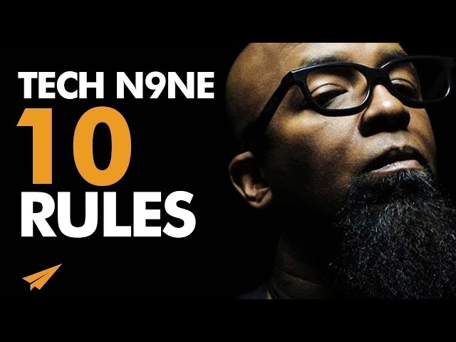 Unleash Your Success! | Tech N9ne | Top 10 Rules For Success