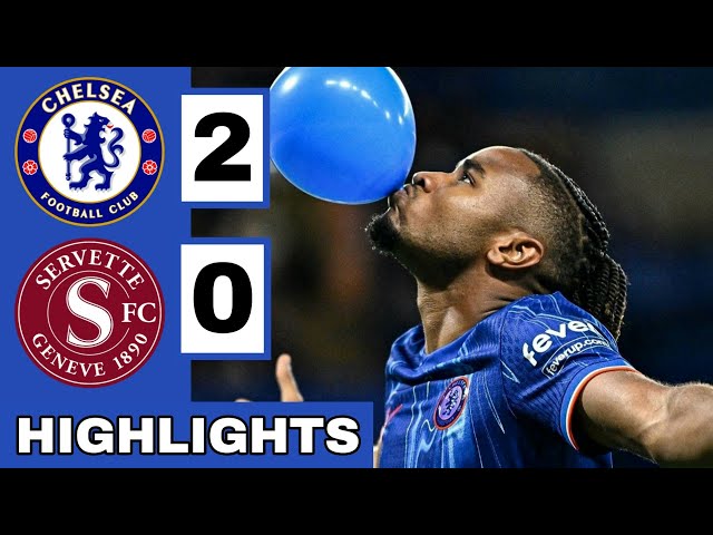 🔵Chelsea vs Servette FC (2-0) Extended HIGHLIGHTS | Nkunku & Madueke GOALS| UEFA Conference League