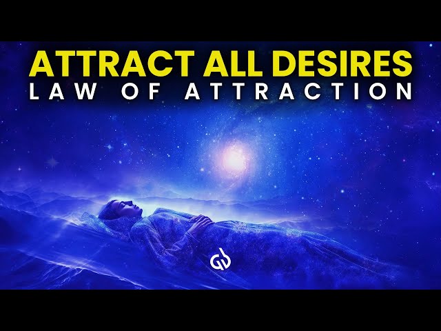 Law of Attraction Meditation Music: Attract Anything While You Sleep, Binaural Beats