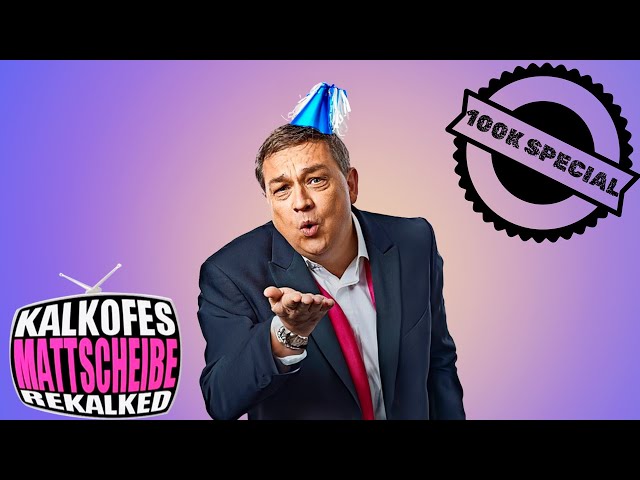 🎉 KALK TV 100 MINUTEN SPECIAL! 🎉 | KALKOFES MATTSCHEIBE | KalkTV