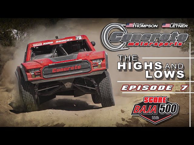 Concrete Motorsports || The Highs and Lows || Episode 7 || Baja 500 2023