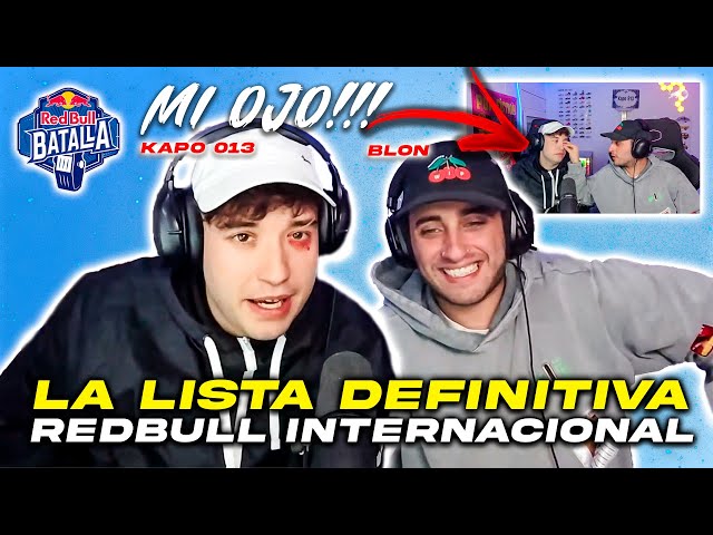 BLON ME DEJA SIN OJO!! KAPO Y BLON ANALIZAN LA LISTA PARTICIPANTES DE LA REDBULL INTERNACIONAL