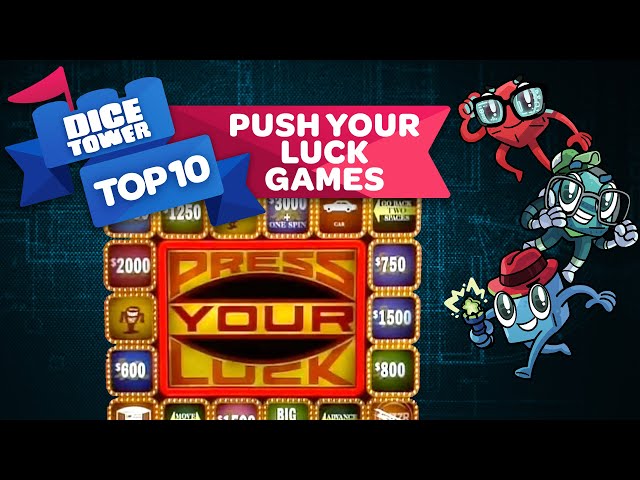 Top 10 Push Your Luck Games