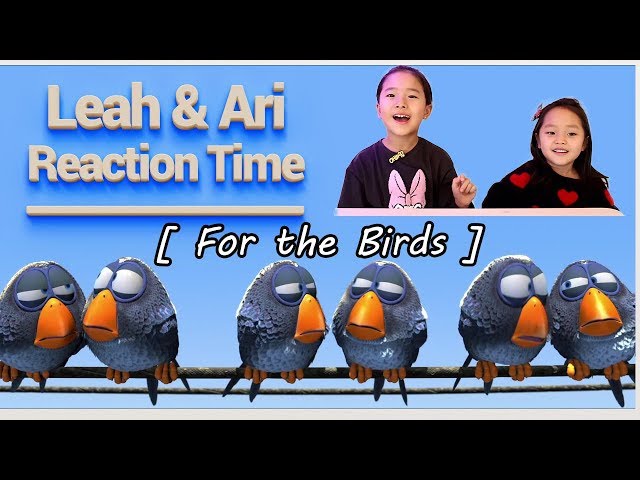 Leah & Ari Reaction Time - For the Birds (Pixar Short Films)