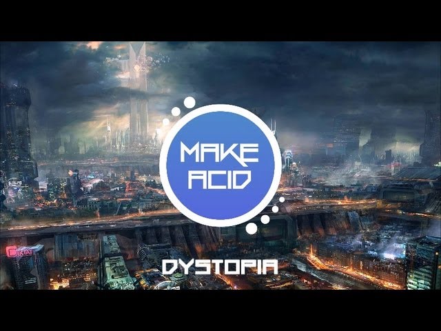 Make Acid - Dystopia