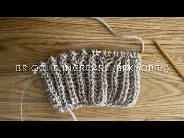 Brioche increase (brkyobrk) / ブリオッシュの増し目 (brkyobrk)