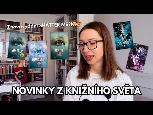 Znovuvydání Shatter me?!😍| Novinky z knižního světa