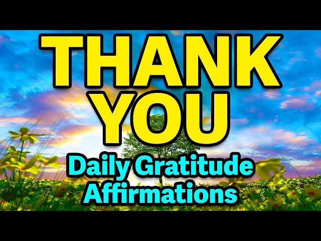 Thank You Morning Affirmations | Daily Gratitude Affirmations | Positive Energy and Abundance